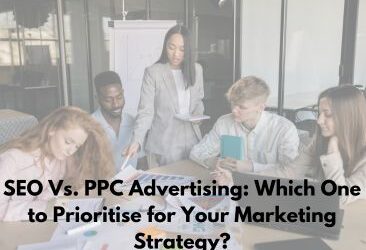 SEO Vs. PPC Advertising: Which One to Prioritise for Your Marketing Strategy?