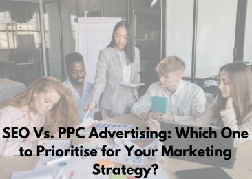SEO Vs. PPC Advertising: Which One to Prioritise for Your Marketing Strategy?